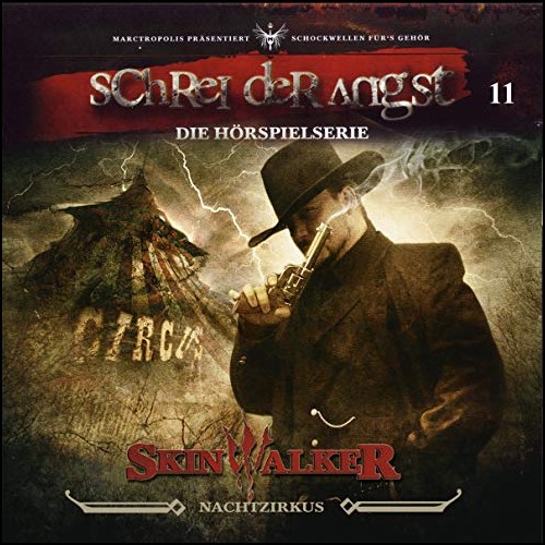 Schrei der Angst (11) Skinwalker 3 - Nachtzirkus - Phasenmusic / Marctropolis 2019 Schrei der Angst (11) Skinwalker 3 - Nachtzirkus - Phasenmusic / Marctropolis 2019