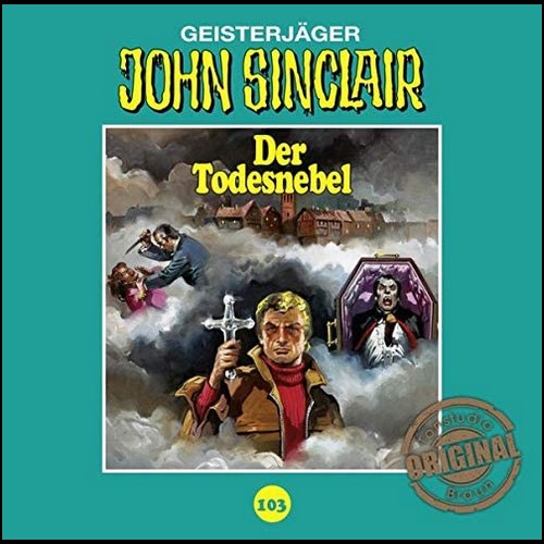 John Sinclair (103) Der Todesnebel (Jason Dark) Tonstudio Braun-Lbbe Audio 2020