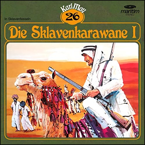 Karl May Klassiker (26) Die Sklavenkarawane Teil 1 - In Sklavenfesseln - Maritim Produktionen 197? / 2020