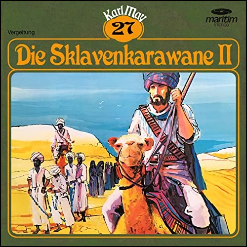 Karl May Klassiker (27) Die Sklavenkarawane Teil 2 - Vergeltung - Maritim Produktionen 197? / 2020