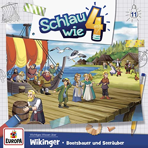 Schlau wie vier (11) Wikinger: Bootsbauer und Seeräuber - Europa 2019 Schlau wie vier (11) Wikinger: Bootsbauer und Seeräuber - Europa 2019