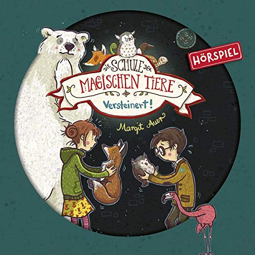 Die Schule der magischen Tiere (9) Versteinert! - Silberfisch/Hörbuch Hamburg 2019 Die Schule der magischen Tiere (9) Versteinert! - Silberfisch/Hörbuch Hamburg 2019