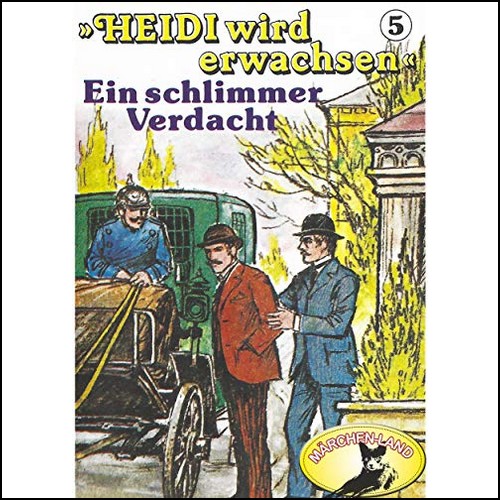 Heidi (5) Ein schlimmer Verdacht () Märchenland / Maritim / All Ears 2020 Heidi (5) Ein schlimmer Verdacht () Märchenland / Maritim / All Ears 2020