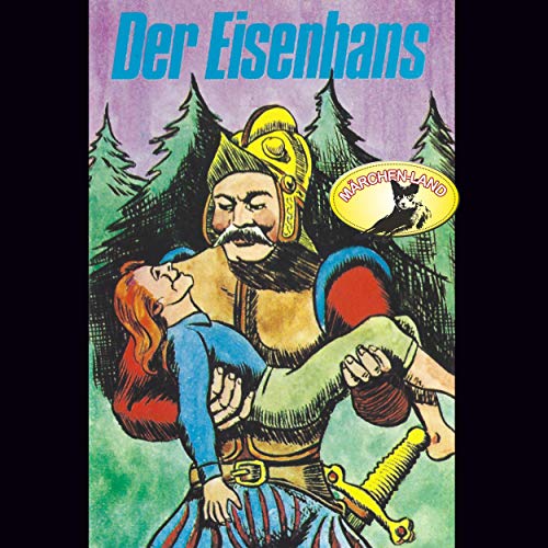 Der Eisenhans (Gebrüder Grimm) Märchenland / Maritim / All Ears 2019 Der Eisenhans (Gebrüder Grimm) Märchenland / Maritim / All Ears 2019