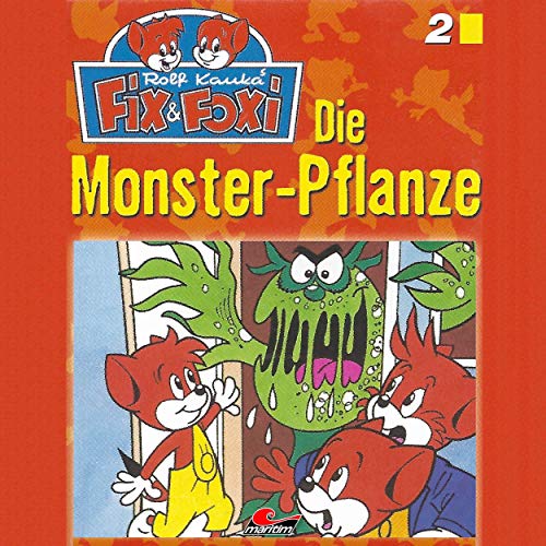 Fix und Foxi (2) Die Monster-Pflanze - Maritim 2019 Fix und Foxi (2) Die Monster-Pflanze - Maritim 2019