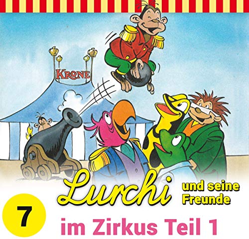 Lurchi und seine Freunde (7) im Zirkus Teil 1 - Kiddinx 2019 Lurchi und seine Freunde (7) im Zirkus Teil 1 - Kiddinx 2019