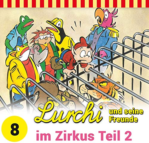 Lurchi und seine Freunde (8) im Zirkus Teil 2 - Kiddinx 2019 Lurchi und seine Freunde (8) im Zirkus Teil 2 - Kiddinx 2019