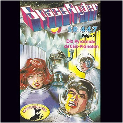 Space Ryder SR-447
(2) Die Pyramide des Eisplaneten
- Märchenland / Maritim / All Ears 2019 Space Ryder SR-447
(2) Die Pyramide des Eisplaneten
- Märchenland / Maritim / All Ears 2019