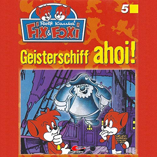 Fix und Foxi (5) Geisterschiff ahoi! - Maritim 2019 Fix und Foxi (5) Geisterschiff ahoi! - Maritim 2019