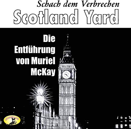 Scotland Yard - Schach dem Verbrechen (2) Die Entführung von Muriel McKay - Märchenland / Maritim / All Ears 2019 Scotland Yard - Schach dem Verbrechen (2) Die Entführung von Muriel McKay - Märchenland / Maritim / All Ears 2019