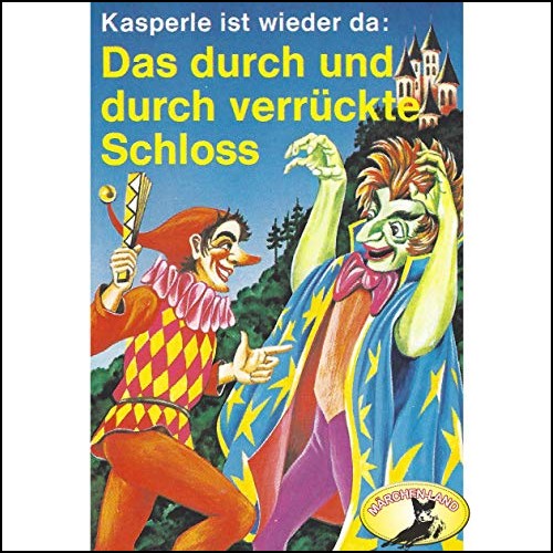 Kasperle ist wieder da (3) Das durch und durch verrückte Schloss - Märchenland / Maritim / All Ears 2019 Kasperle ist wieder da (3) Das durch und durch verrückte Schloss - Märchenland / Maritim / All Ears 2019