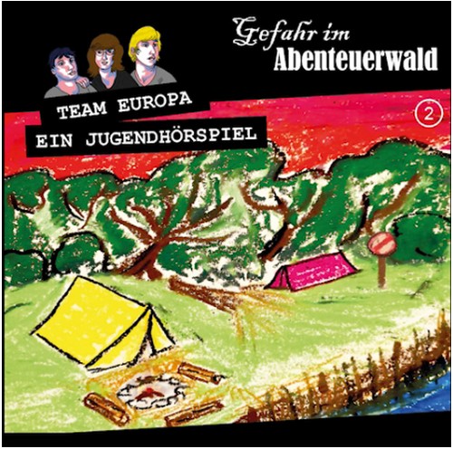 Team Europa (2) Gefahr im Abenteuerwald - Team Europa (2) Gefahr im Abenteuerwald -