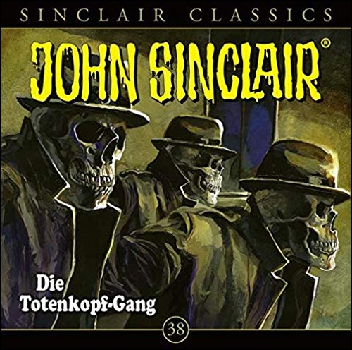 John Sinclair Classics (38) Die Totenkopf-Gang - Lübbe Audio 2020
