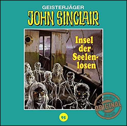 John Sinclair (95) Insel der Seelenlosen - Tonstudio Braun/Lübbe Audio 2020