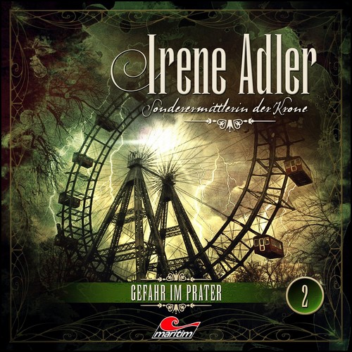 Irene Adler - Sonderermittlerin der Krone (2) Gefahr im Prater - Maritim 2019 Irene Adler - Sonderermittlerin der Krone (2) Gefahr im Prater - Maritim 2019