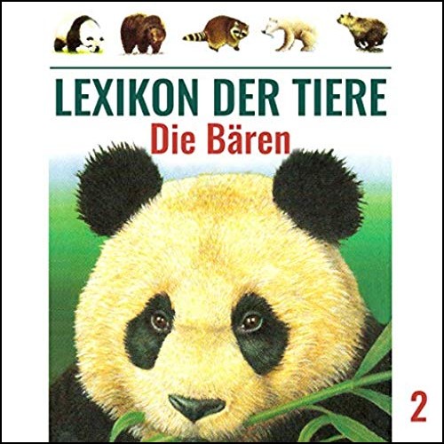 Lexikon der Tiere (2) Die Bären - Karussell / All Ears 2019 Lexikon der Tiere (2) Die Bären - Karussell / All Ears 2019
