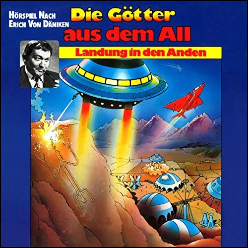 Landung in den Anden (Hans-Joachim Herwald nach Erich von Däniken) Fontana / All Ears 2019 Landung in den Anden (Hans-Joachim Herwald nach Erich von Däniken) Fontana / All Ears 2019