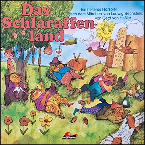 Das Schlaraffenland (Ludwig Bechstein) Maritim 2019 Das Schlaraffenland (Ludwig Bechstein) Maritim 2019