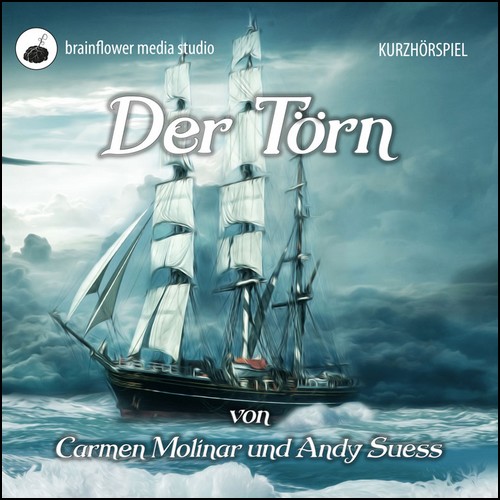 Der Törn (Andy Suess) Brainflower Media 2019 Der Törn (Andy Suess) Brainflower Media 2019
