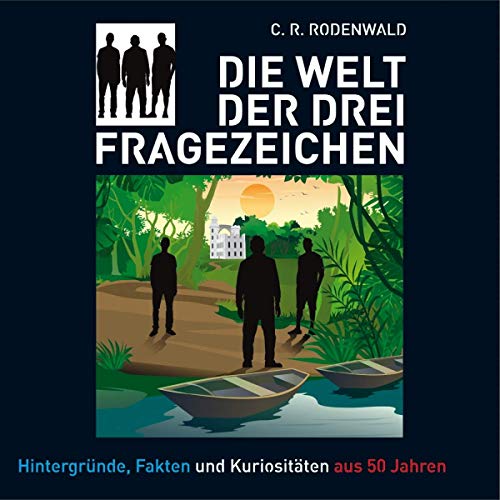 Die Welt der Drei Fragezeichen (C. R. Rodenwald) Europa 2019 Die Welt der Drei Fragezeichen (C. R. Rodenwald) Europa 2019