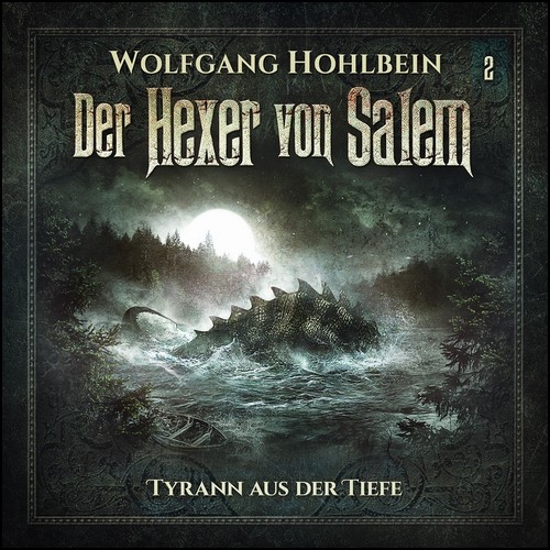 Der Hexer (2) Tyrann aus der Tiefe (Wolfgang Hohlbein) Lindenblatt Records 2019 Der Hexer (2) Tyrann aus der Tiefe (Wolfgang Hohlbein) Lindenblatt Records 2019