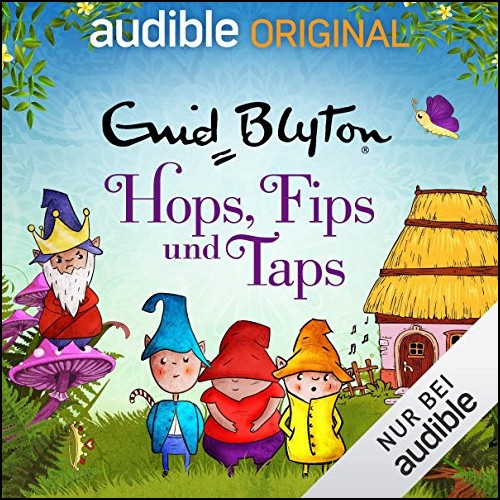 Hops, Fips und Taps (Enid Blyton) Audible 2019 Hops, Fips und Taps (Enid Blyton) Audible 2019