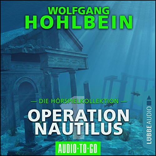 Operation Nautilus (Wolfgang Hohlbein) Lübbe Audio 2019 Operation Nautilus (Wolfgang Hohlbein) Lübbe Audio 2019