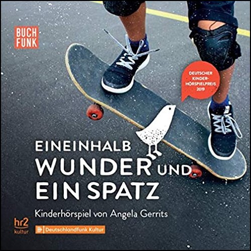 Angela Gerrits - Eineinhalb Wunder und ein Spatz