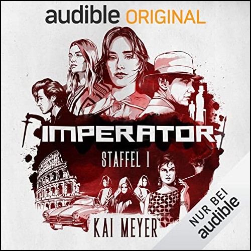 Imperator Staffel 1 (Kai Meyer) Audible 2020