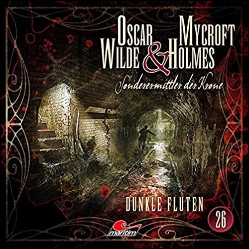 Oscar Wilde und Mycroft Holmes (26) Dunkle Fluten - Maritim 2020