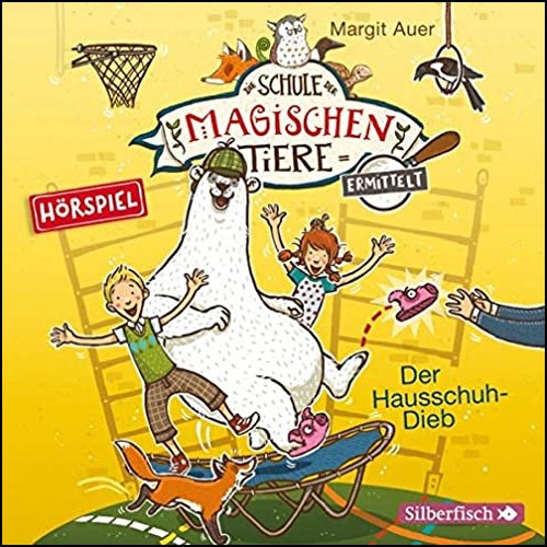 Die Schule der magischen Tiere ermittelt (2) Der Hausschuh-Dieb - Silberfisch/Hörbuch Hamburg 2020 Die Schule der magischen Tiere ermittelt (2) Der Hausschuh-Dieb - Silberfisch/Hörbuch Hamburg 2020