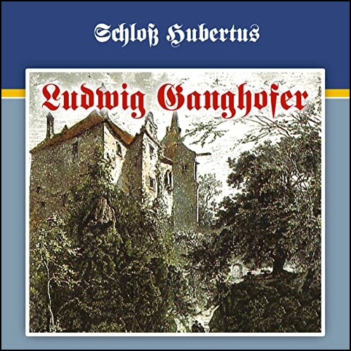 Ludwig Ganghofer (1) Schloß Hubertus - Karussell / All Ears 2020