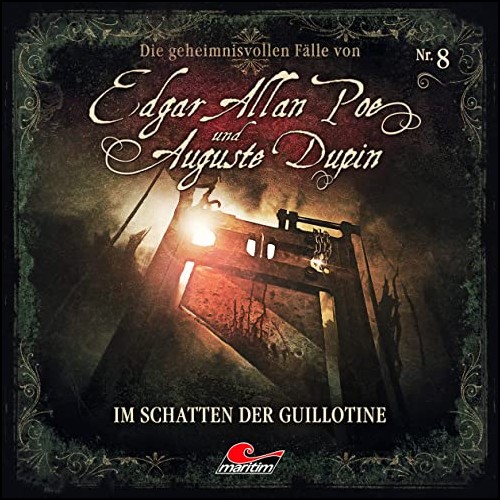 Edgar Allan Poe und Auguste Dupin (8) Im Schatten der Guillotine - Maritim 2020 Edgar Allan Poe und Auguste Dupin (8) Im Schatten der Guillotine - Maritim 2020