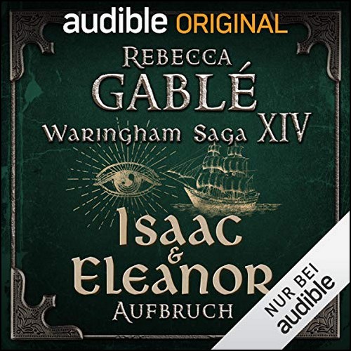 Waringham Saga (14) Der Palast der Meere (1) Isaac & Eleanor - Aufbruch - Audible 2019 Waringham Saga (14) Der Palast der Meere (1) Isaac & Eleanor - Aufbruch - Audible 2019