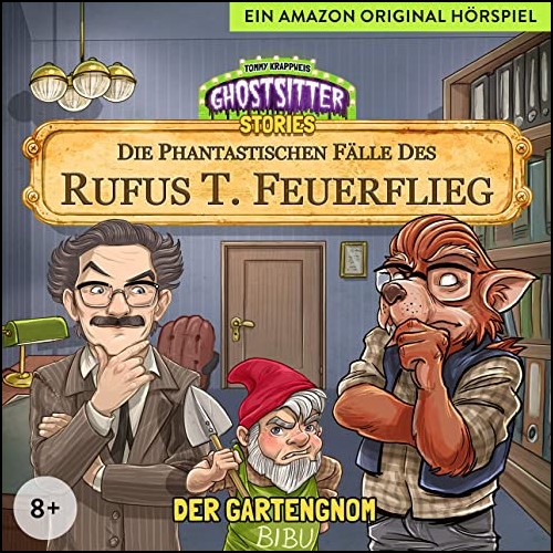 Ghostsitter Stories: Die Phantastischen Flle des Rufus T. Feuerflieg - Der Gartengnom - Audible 2020