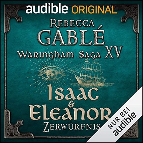 Waringham Saga (15) Der Palast der Meere (2) Isaac & Eleanor - Zerwürfnis - Audible 2020
