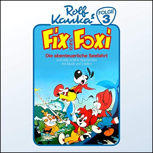 Fix und Foxi (3) Die abenteuerliche Seefahrt - All Ears / Ariola Express Fix und Foxi (3) Die abenteuerliche Seefahrt - All Ears / Ariola Express