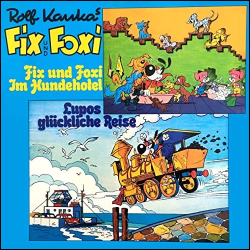 Fix und Foxi - Fix und Foxi im Hundehotel/Lupo's glckliche Reise - Sonor / Peggy / All Ears 2020
