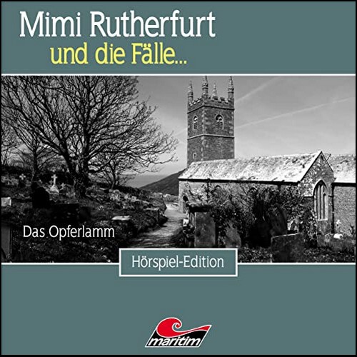 Mimi Rutherfurt und die Flle… (46) Das Opferlamm - Maritim 2020
