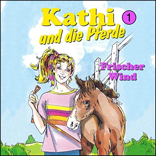 Kathi und die Pferde (1) Frischer Wind - Karussell / All Ears 2020