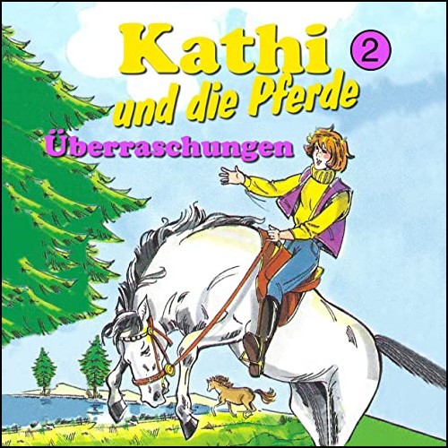 Kathi und die Pferde (2) berraschungen - Karussell / All Ears 2020