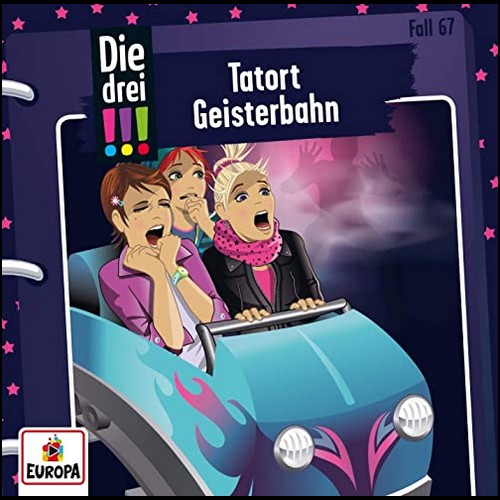 Die drei !!! (67) Tatort Geisterbahn - Europa 2020