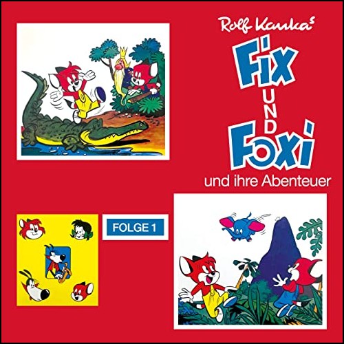 Fix und Foxi und ihre Abenteuer - Folge 1 - Decca - All Ears 2020