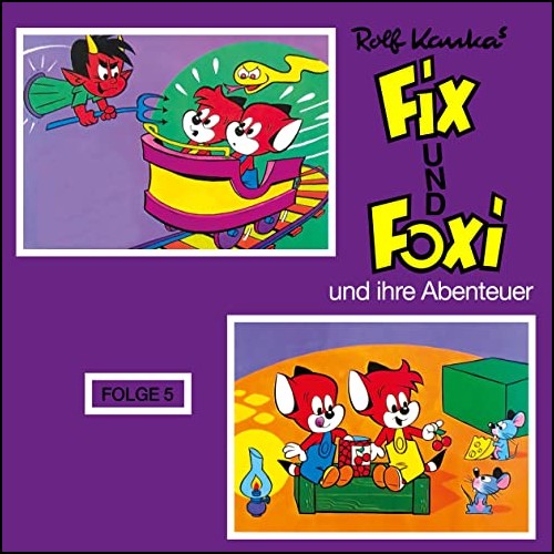 Fix und Foxi und ihre Abenteuer (5)  - Decca - All Ears 2020