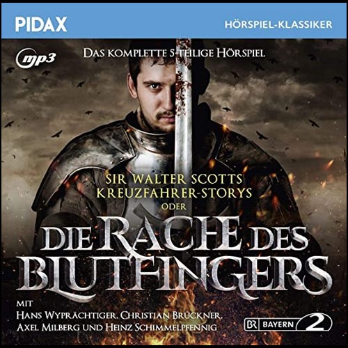 Sir Walter Scotts Kreuzfahrer-Storys oder Die Rache des Blutfingers (Sir Walter Scott) BR 1989 / Pidax 2020