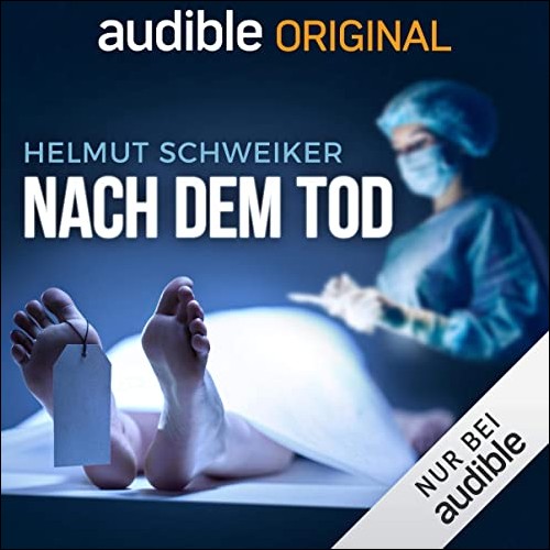 Nach dem Tod (Helmut Schweiker) Audible 2020