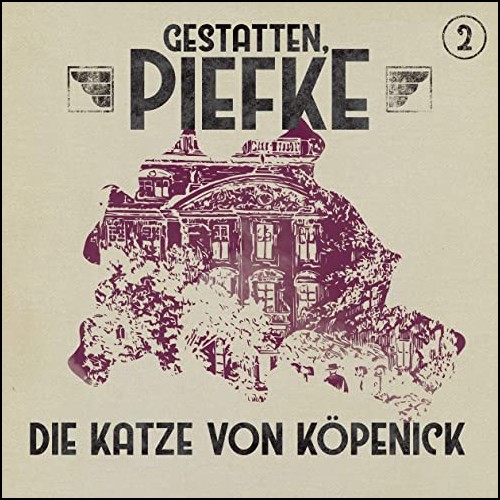 Gestatten, Piefke (2) Die Katze von Köpenick - Maritim 2020 Gestatten, Piefke (2) Die Katze von Köpenick - Maritim 2020