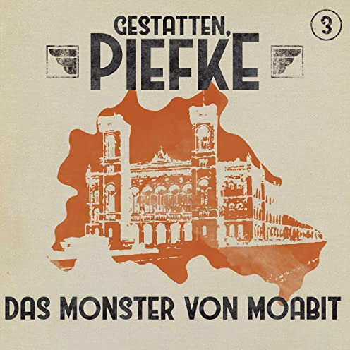 Gestatten, Piefke (3) Das Monster von Moabit - Maritim 2020