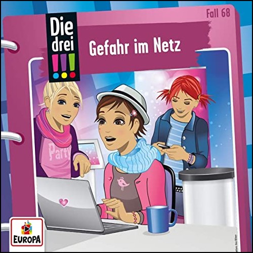 Die drei !!! (68) Gefahr im Netz  - Europa 2020