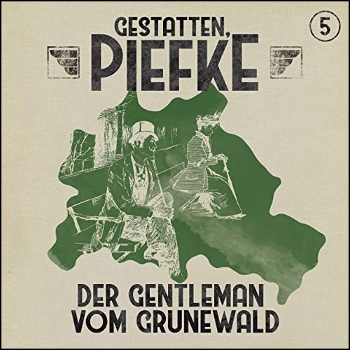 Gestatten, Piefke (5) Der Gentleman vom Grunewald - Maritim